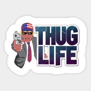 THUG LIFE TRUMP Sticker